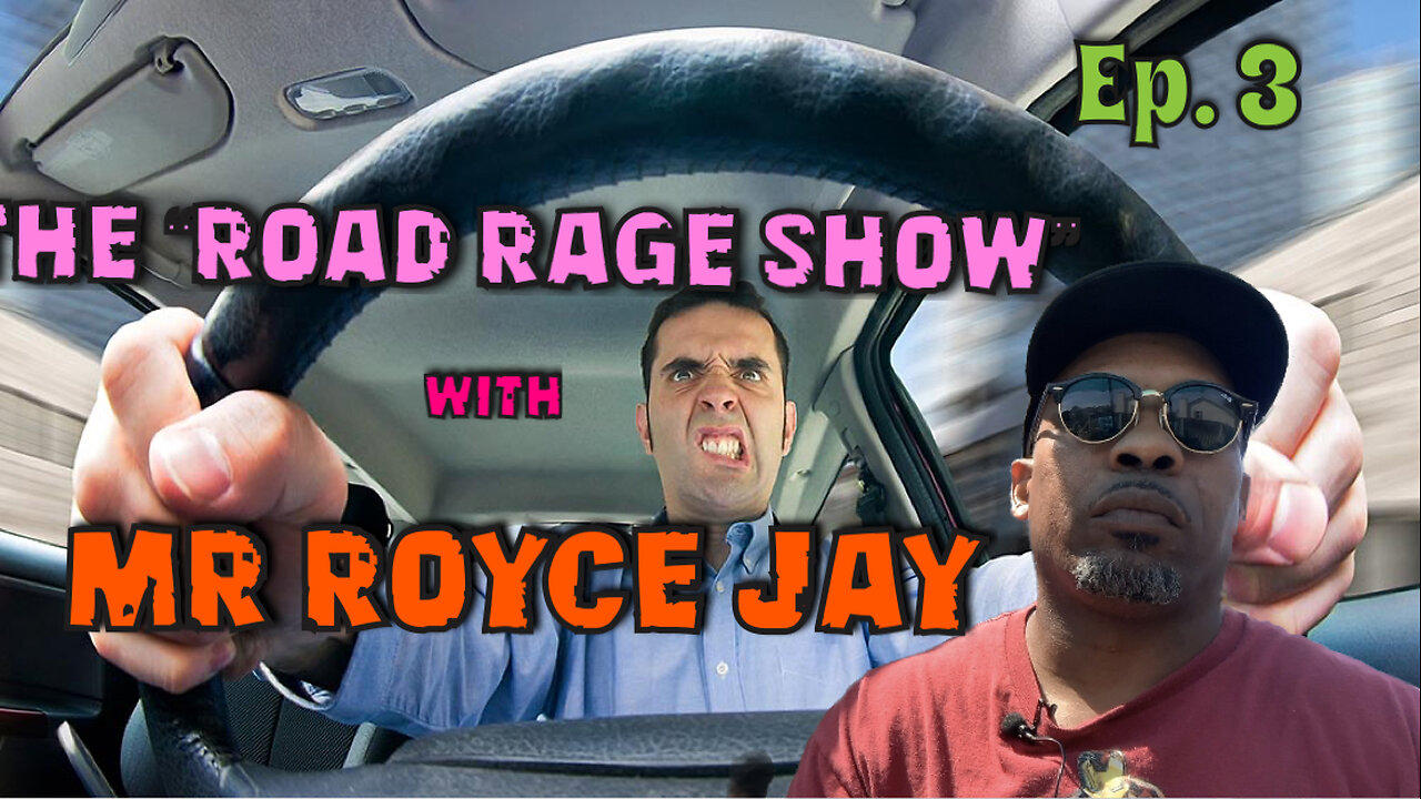 Royce Jay Presents: The Road Rage Show With Royce Jay