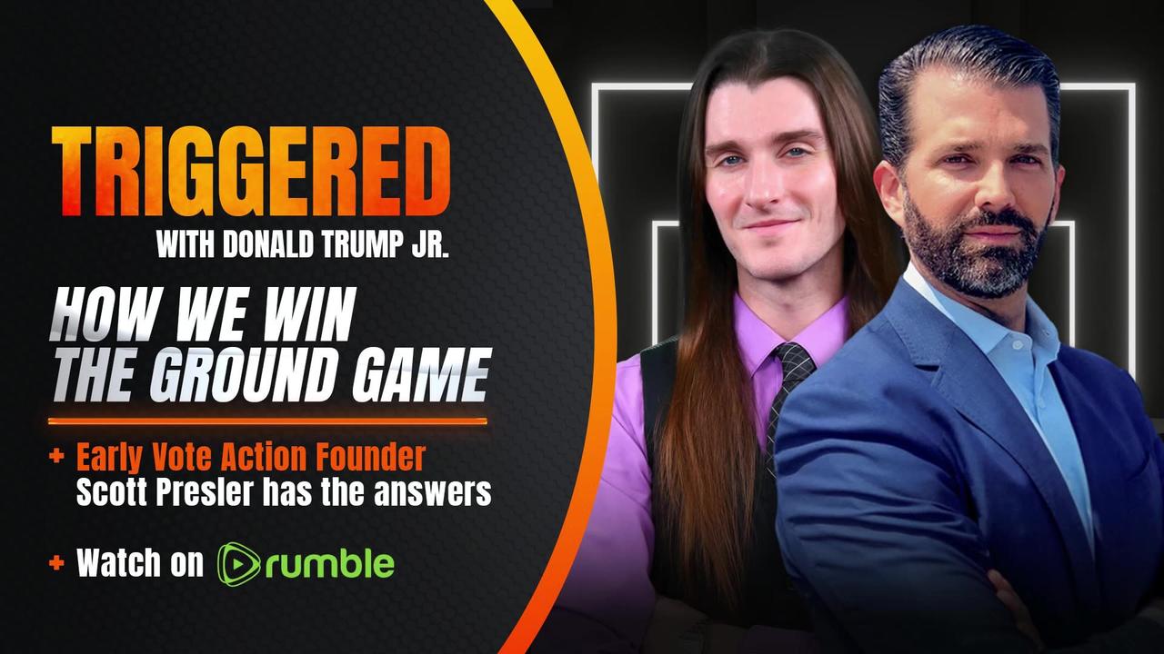 Winning the Ground Game: Scott Presler is Working Harder Than Ever to Deliver a MAGA Victory | TRIGGERED Ep.113