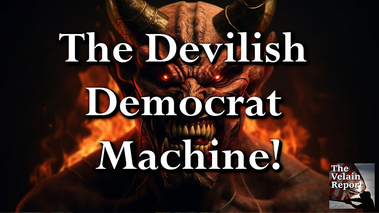 The Devilish Democrat Machine!