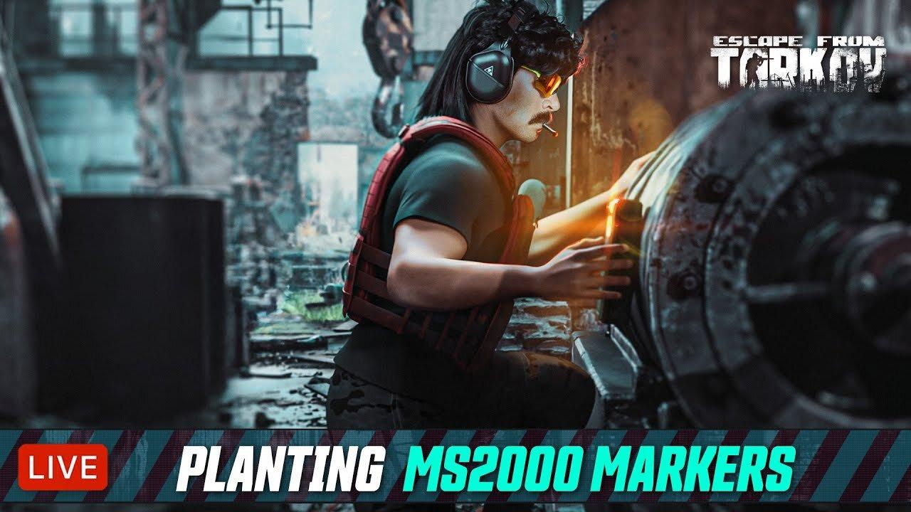 🔴LIVE - DR DISRESPECT - TARKOV - PLANTING MS2000 MARKERS EVERYWHERE!