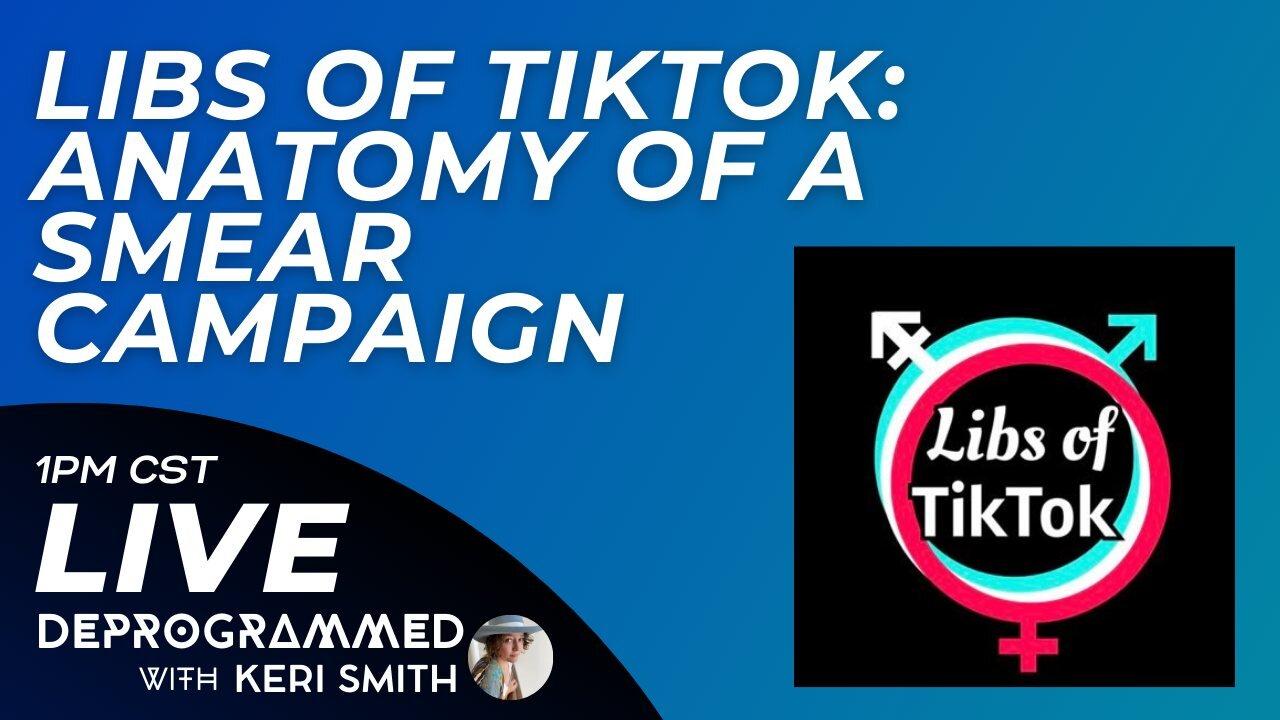 LIVE - Libs of Tik Tok: Anatomy of a Smear Campaign - LIVE Kerfefe Break with Keri Smith