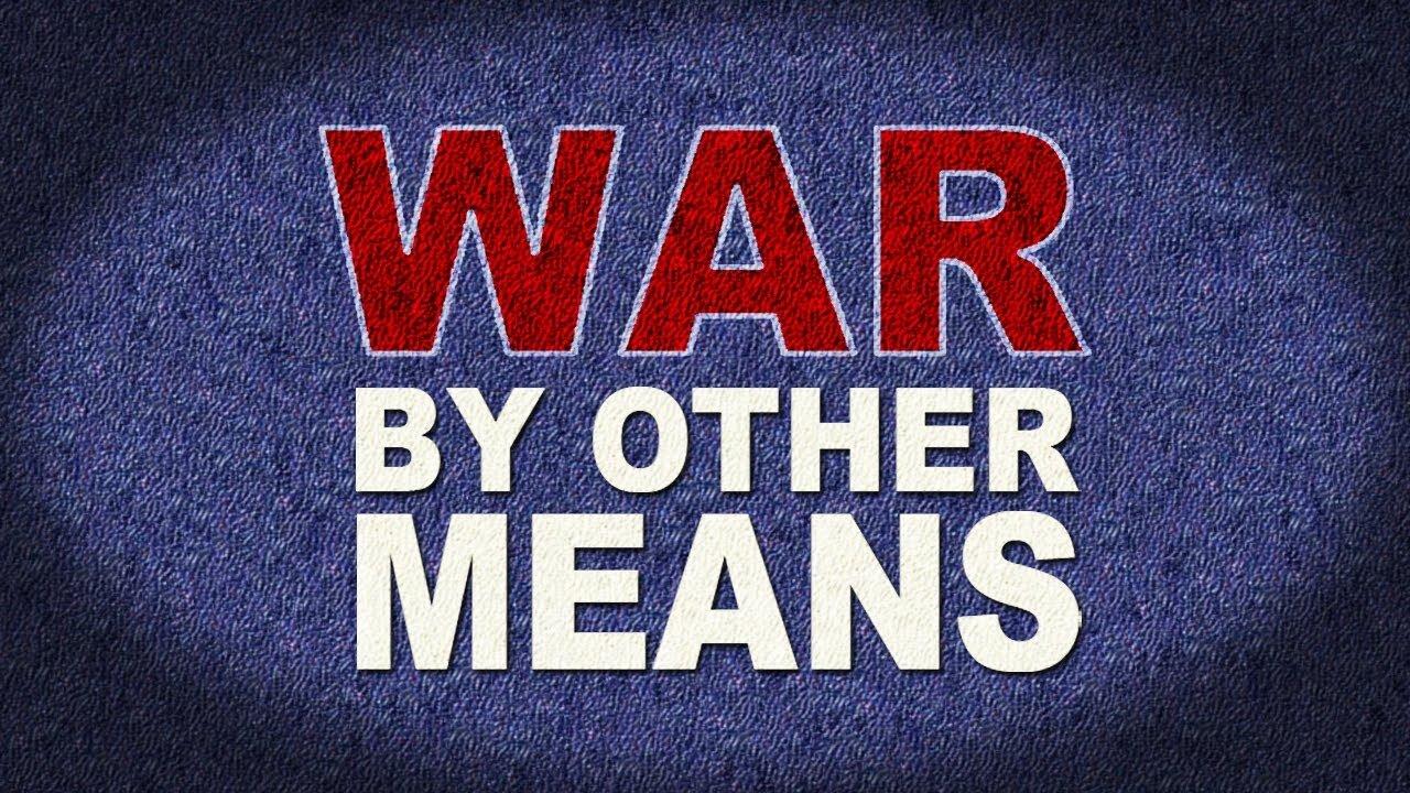 War By Other Means: Documentary