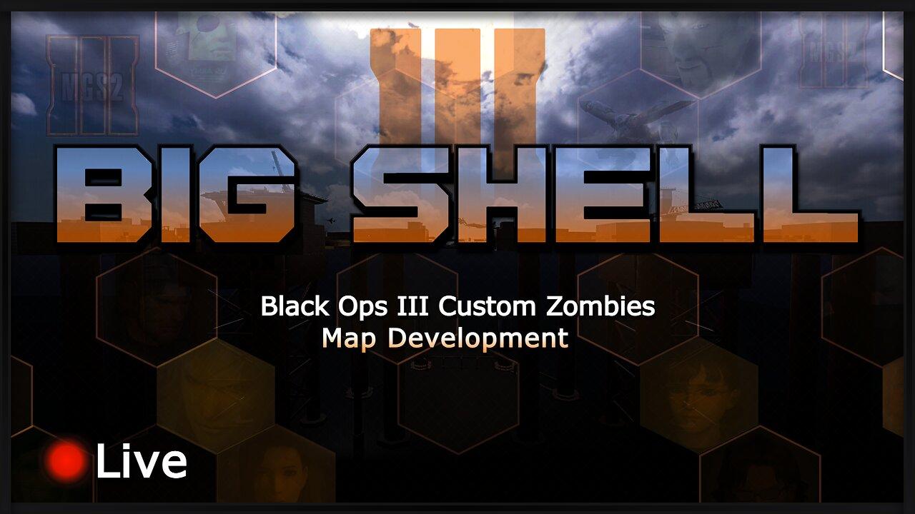 Big Shell Map Project | BO3 Custom Zombies ModTools [#24]