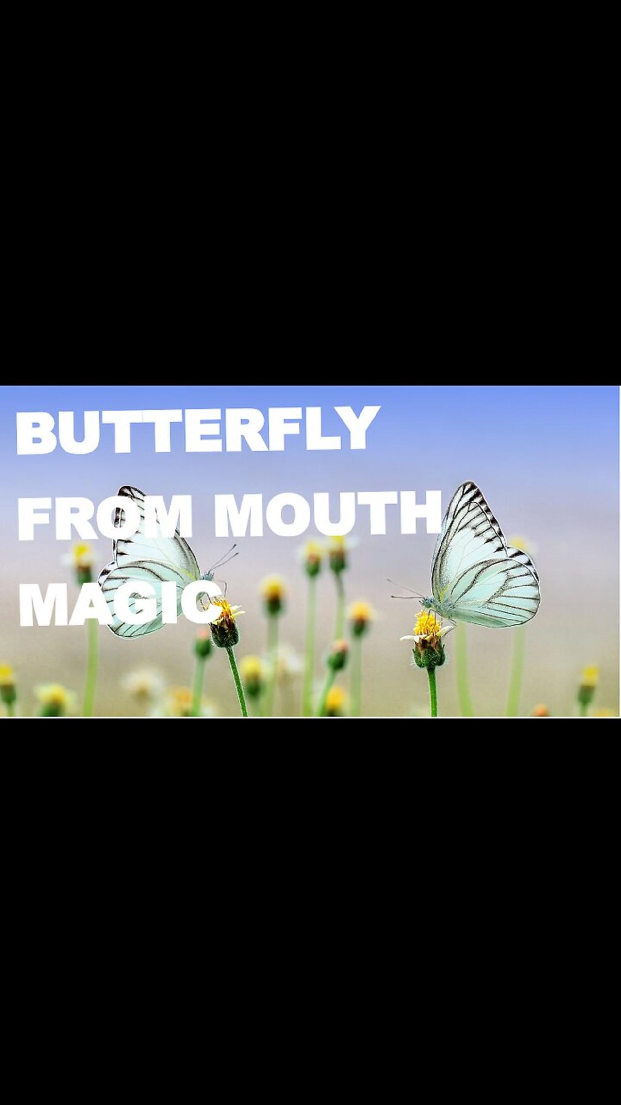 Butterflies from mouth 🦋 😯