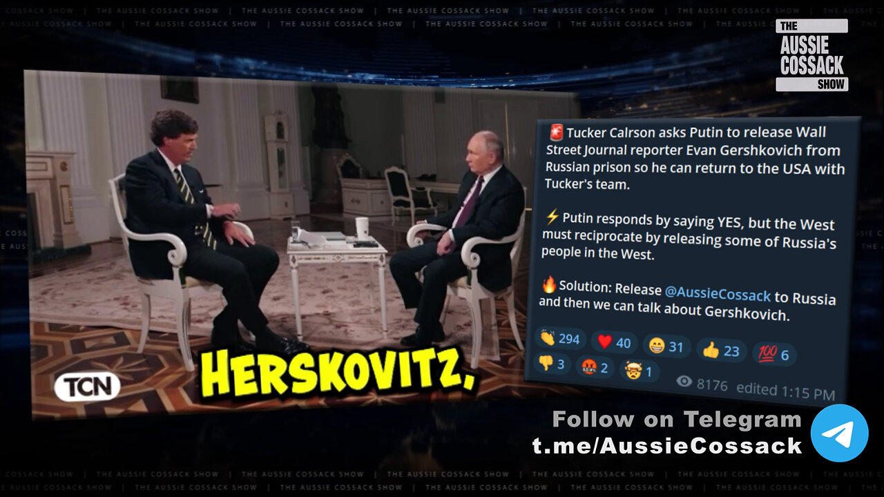 Tucker Calrson asks Putin to release Evan Gershkovich | Aussie Cossack Telegram