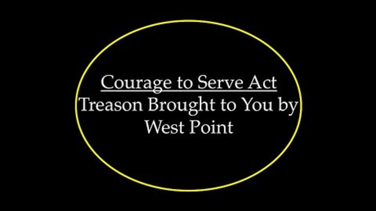 Courage to Serve Act: Treason from West Point
