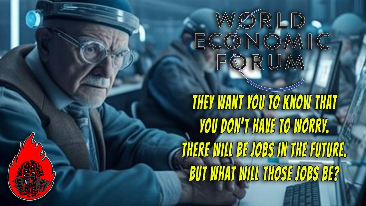 WEFtists Don't want YOU to Worry About the Future of Work