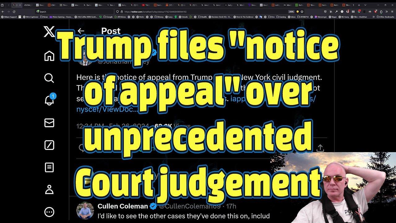 Trump files "notice of appeal" over unprecedented Court judgement-#454