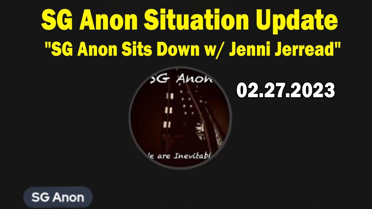 SG Anon Situation Update Feb 27: "SG Anon Sits Down w/ Jenni Jerread 'Revival of America'"