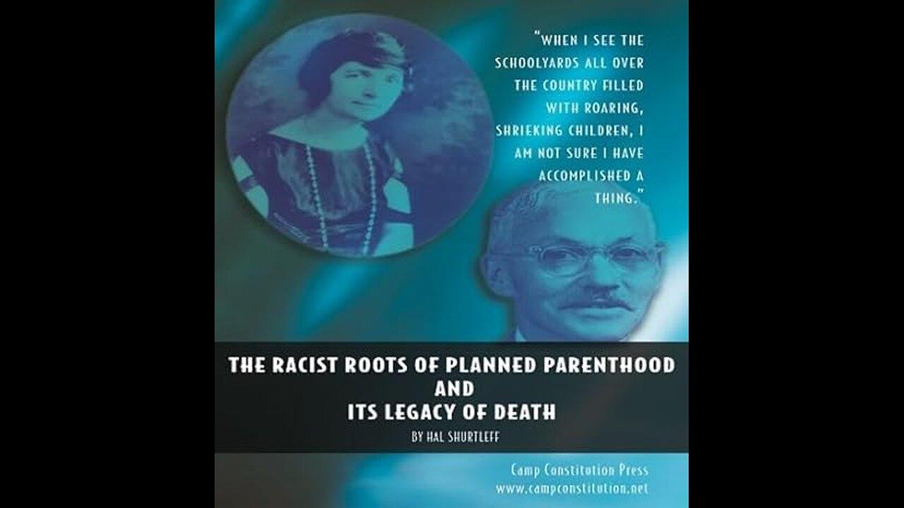 The Racist Roots of Planned Parenthood and Its Legacy of Death