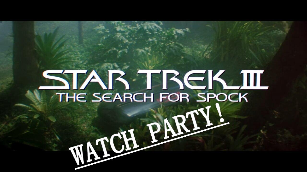 STAR TREK MOVIES WATCH PARTY The Search For Spock!