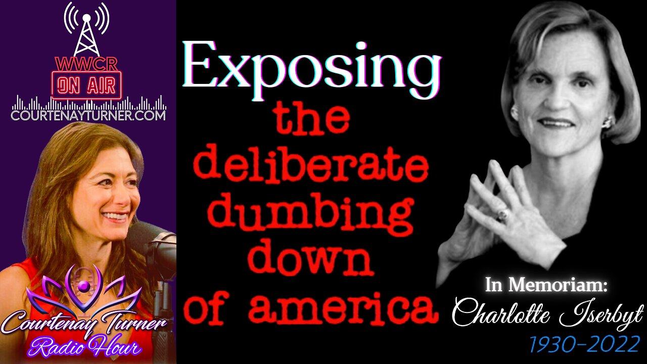 Exposing The Deliberate Dumbing Down Of America  |  Courtenay Turner Radio Hour