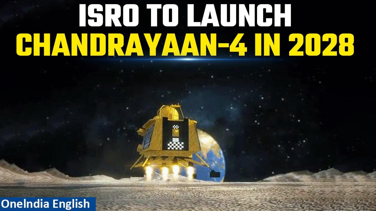 Chandrayaan-4: India to launch next moon mission in 2028 to bring rocks from the Moon | Oneindia