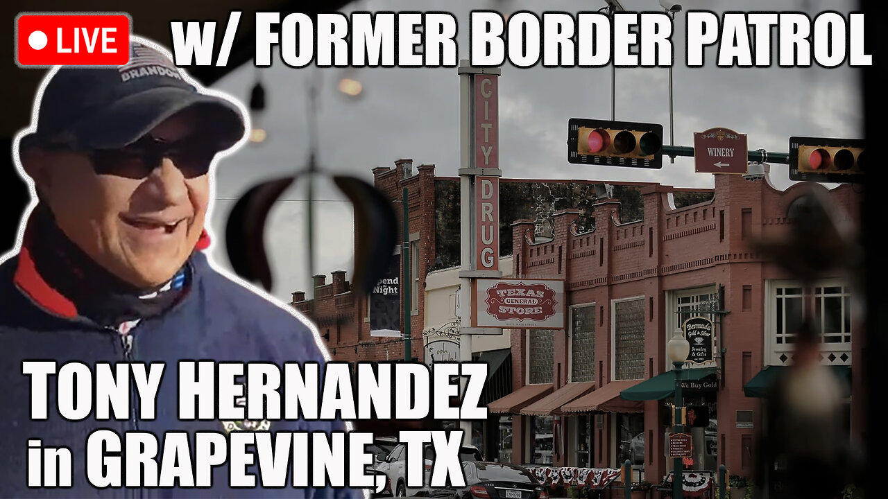LIVE w/Former Border Patrol Tony Hernandez in Grapevine, TX