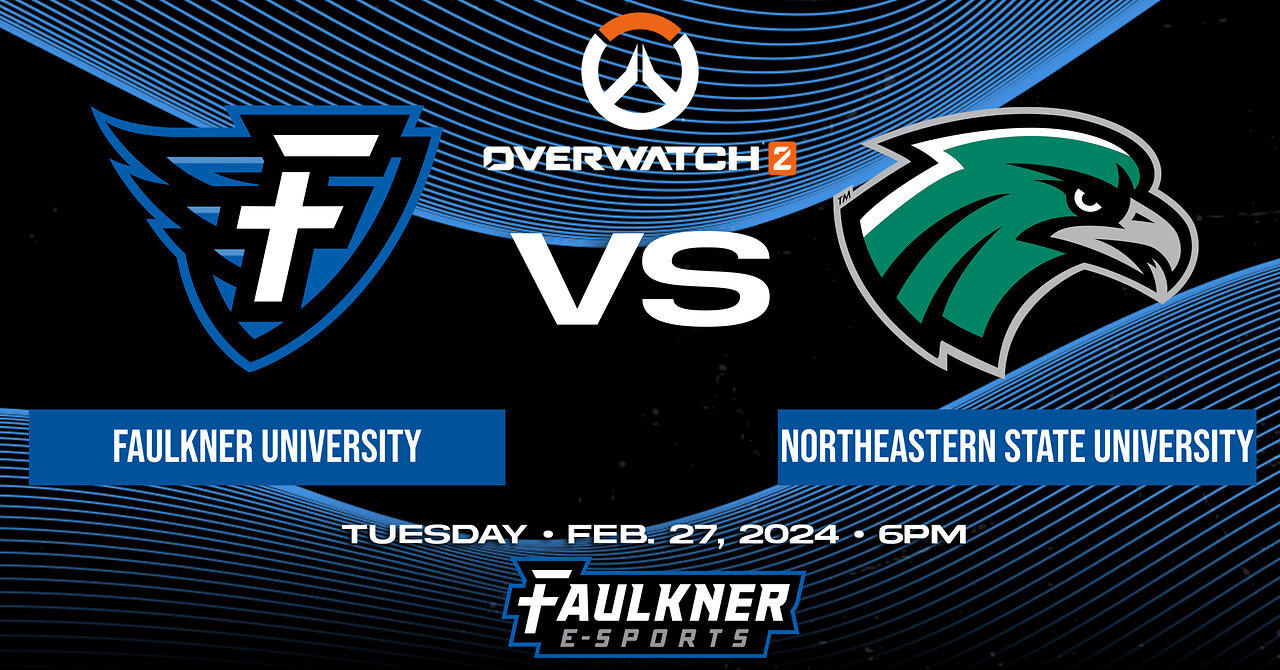 Overwatch 2- Faulkner vs. Northeastern State (2/27/2024)