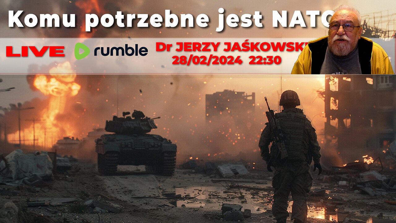 28/02/24 | LIVE 22:30 CST Dr JERZY JAŚKOWSKI - Komu potrzebne jest NATO