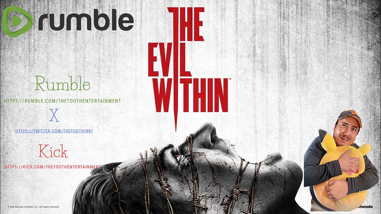 The Evil Within Livestream/ The Evil Within 2 maybe? #RumbleTakeOver!