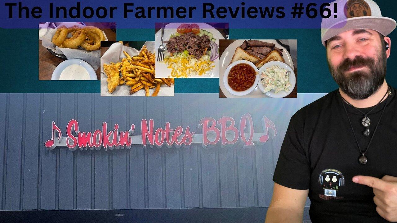 The Indoor Farmer Reviews #66! Smokin' Notes BBQ