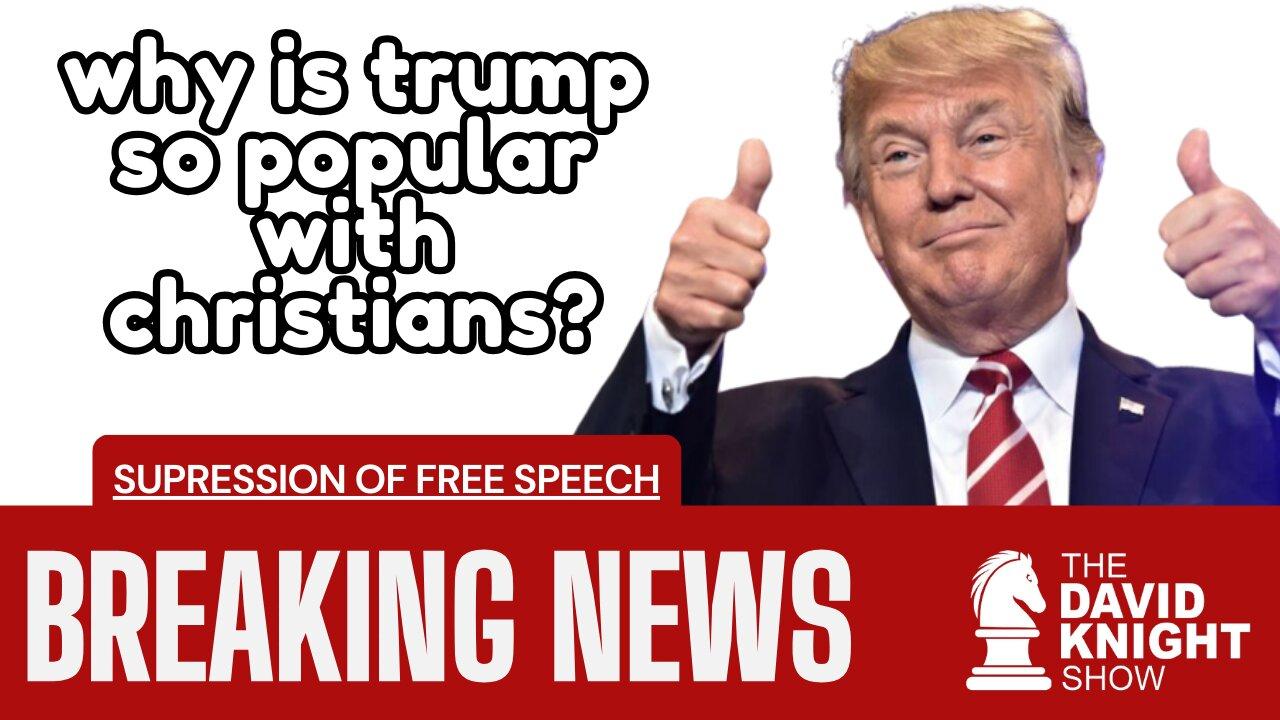 Breaking News: Why is TRUMP So Popular with Christians?