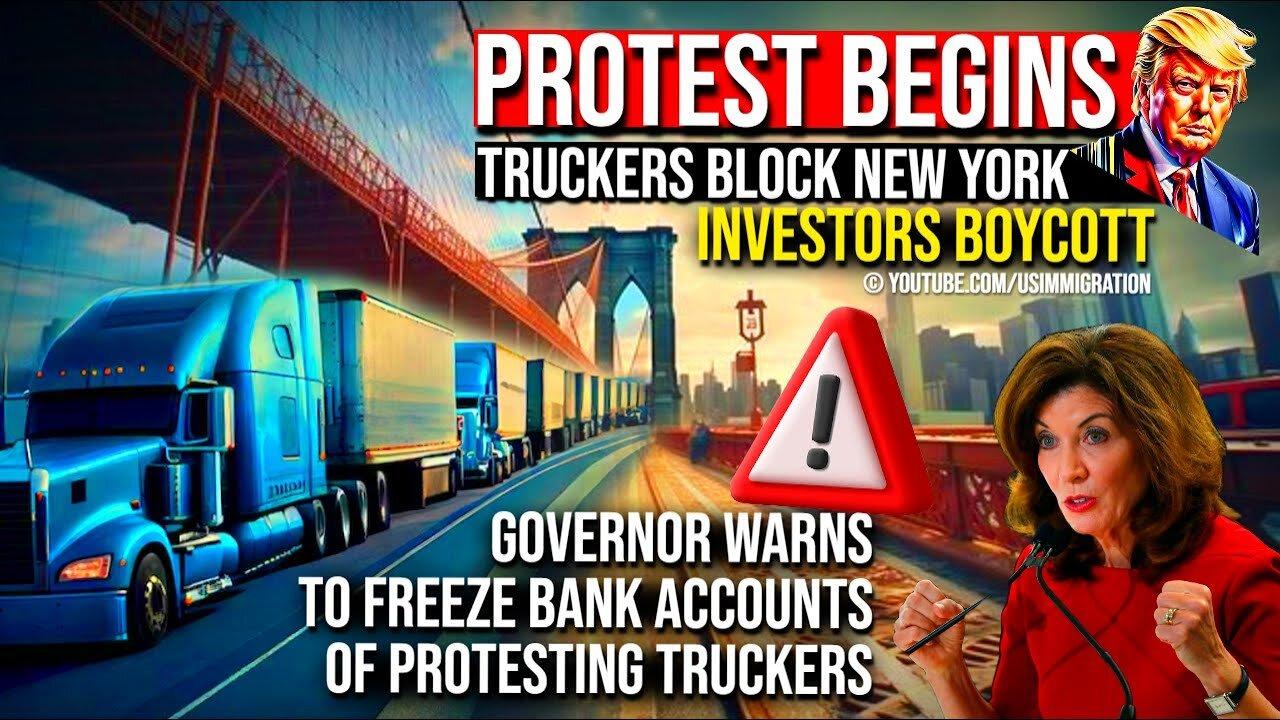 NYC Protest Begins🔥Gov Kathy Hochul SHOCKING Decision Freeze Truckers Accounts
