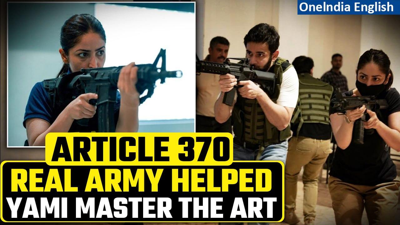 Article 370: Yami Gautam Trained By Real Army Personnel For Perfect Action Sequences | Oneindia News