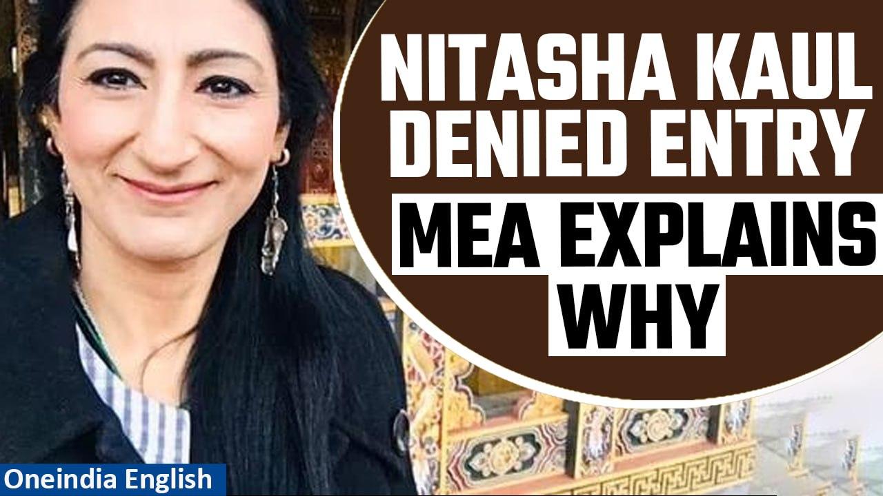 UK-based writer Nitasha Kaul denied entry to India: MEA issues clarification | Oneindia News