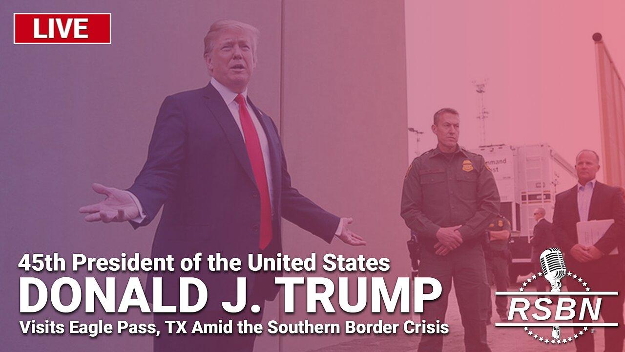 LIVE: President Donald J. Trump to Visit Eagle Pass, Texas - 2/29/24