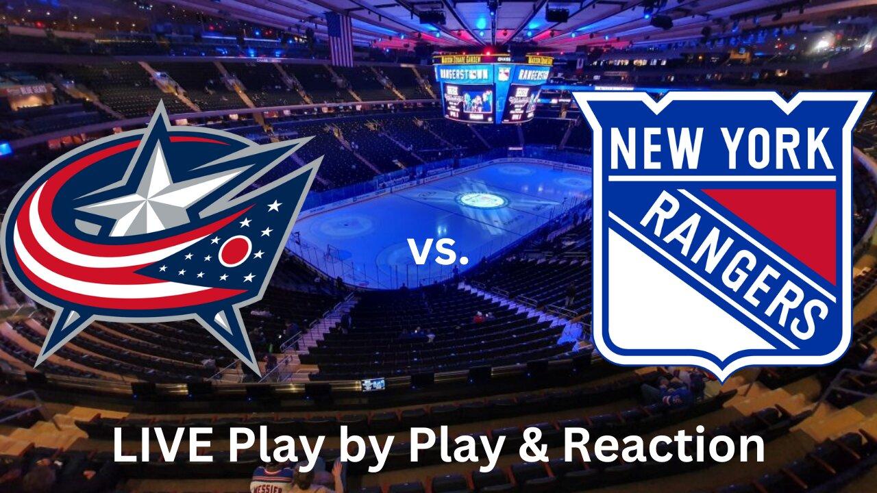 Columbus Blue Jackets vs. New York Rangers LIVE Play by Play & Reaction