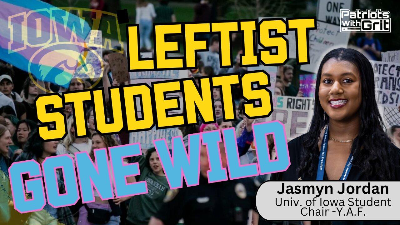 Leftist Students Gone Wild | Jasmyn Jordan