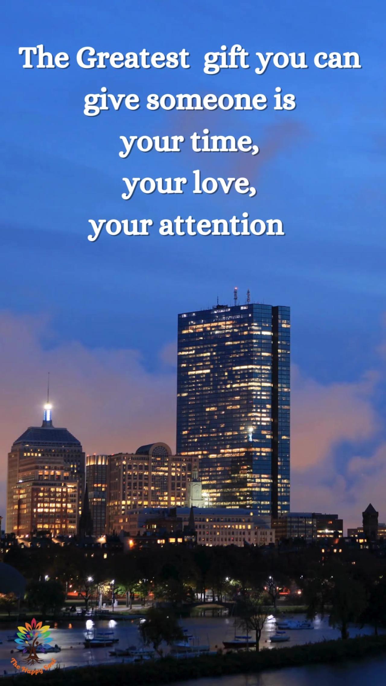 "The Greatest Gift: Time, Love, Attention #divinehealer #motivation #quotes #thehappysoul