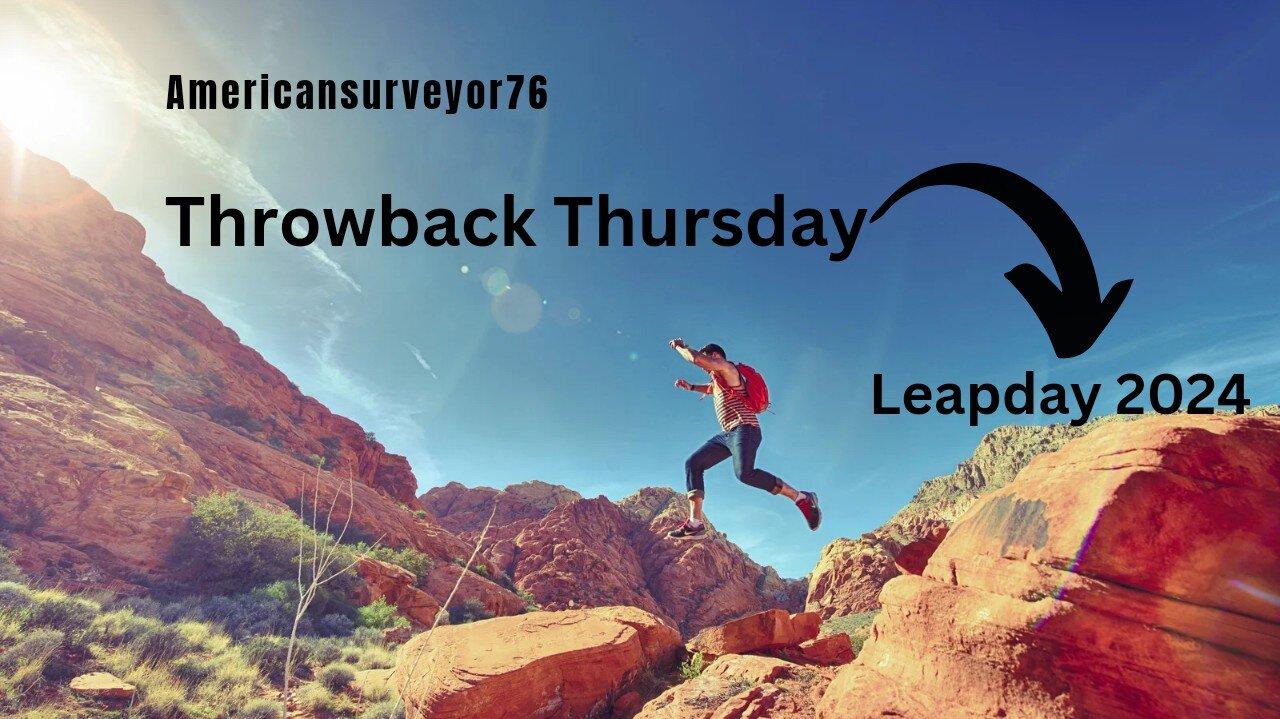 Leap Day 2024 ThrowbackThursday