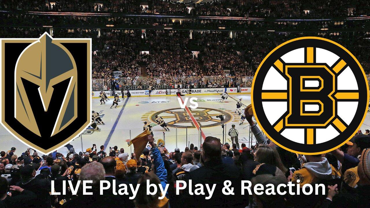 Vegas Golden Knights vs. Boston Bruins LIVE Play by Play & Reaction