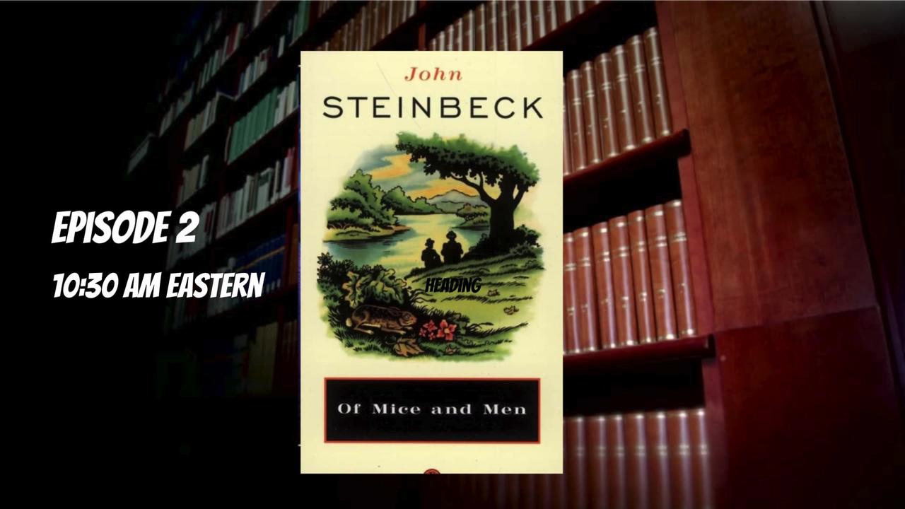 Episode 2 Of Mice and Men by John Steinbeck