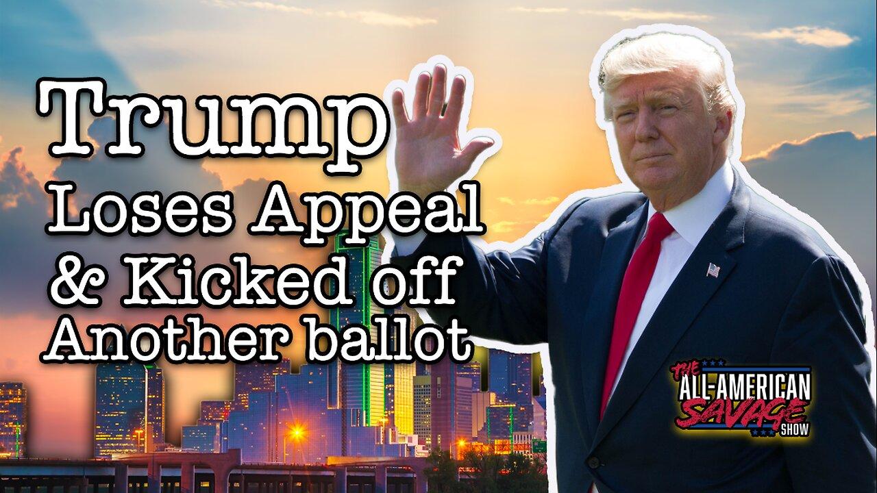 Trump removed from another ballot while his appeal is denied.