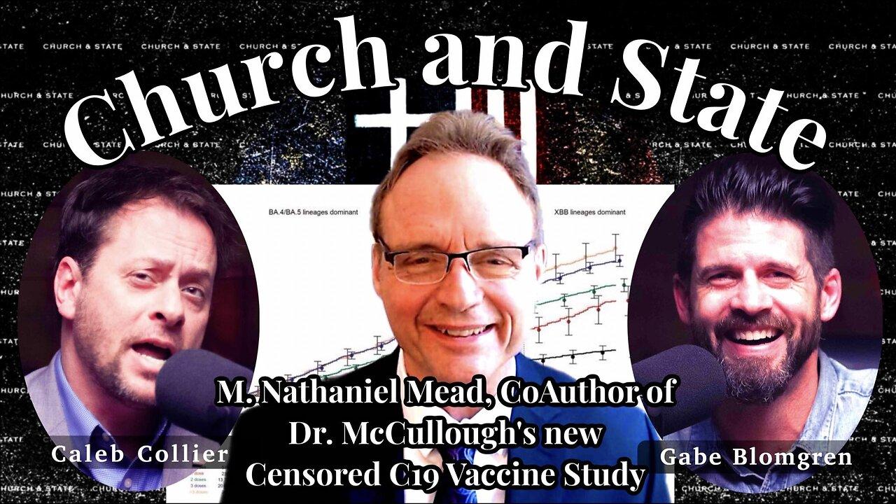 M. Nathaniel Mead, CoAuthor of Dr. McCullough's new Censored COVID-19 Study (Part 3 of 3)