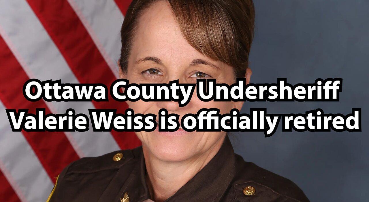 Ottawa County Undersheriff Valerie Weiss is officially retired
