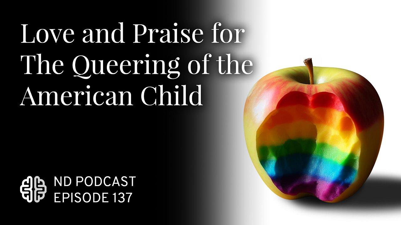 Love and Praise for The Queering of the American Child