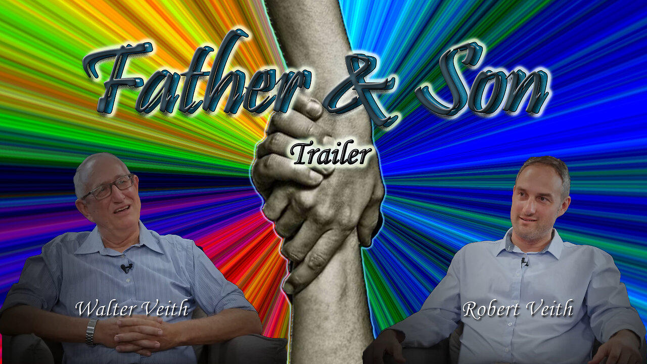 Father & Son with Walter Veith & Robert Veith [Trailer]