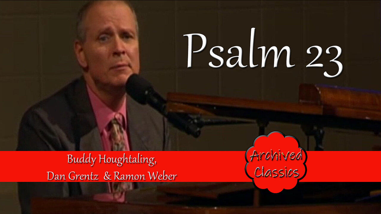 Psalm 23 with Buddy Houghtaling