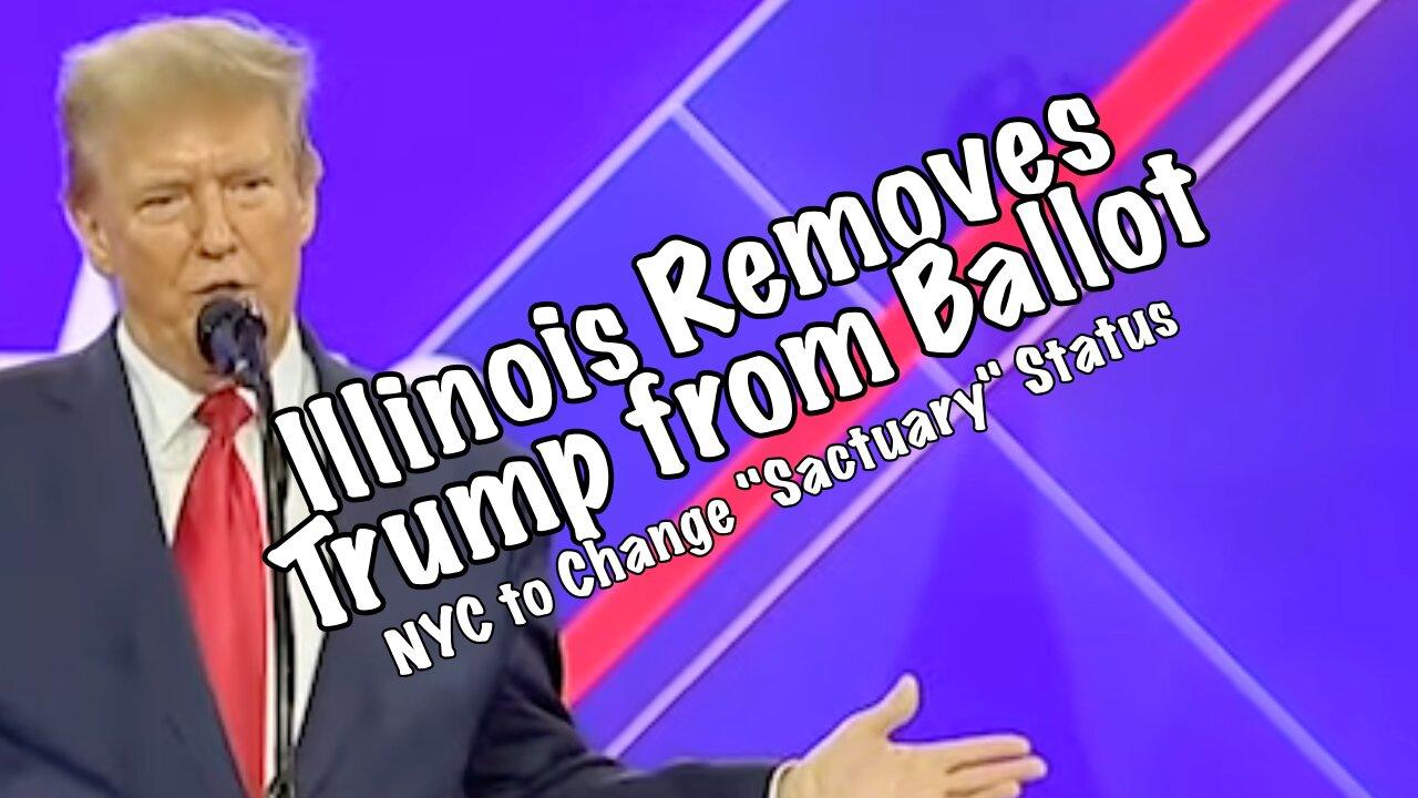 Illinois Removes Trump from Ballot. NYC a Sanctuary? PraiseNPrayer! B2T Show Feb 29, 2024