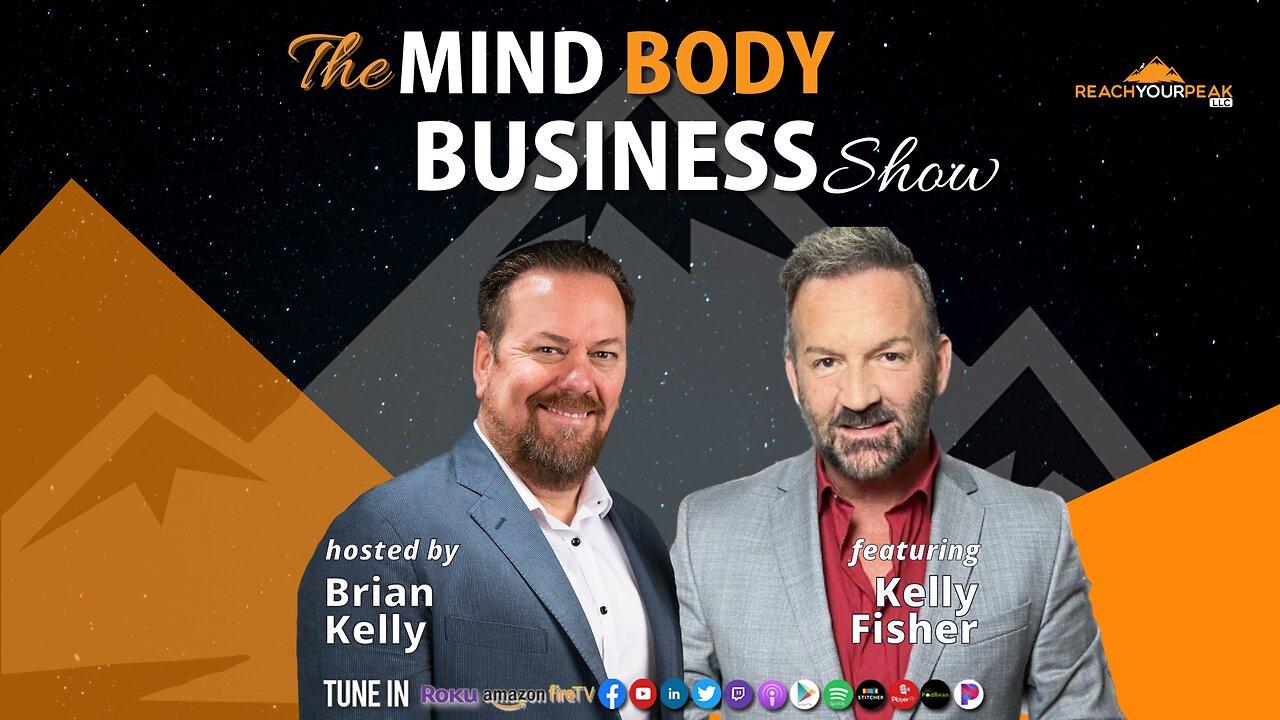 Special Guest Expert kelly Fisher The Mind Body business Show