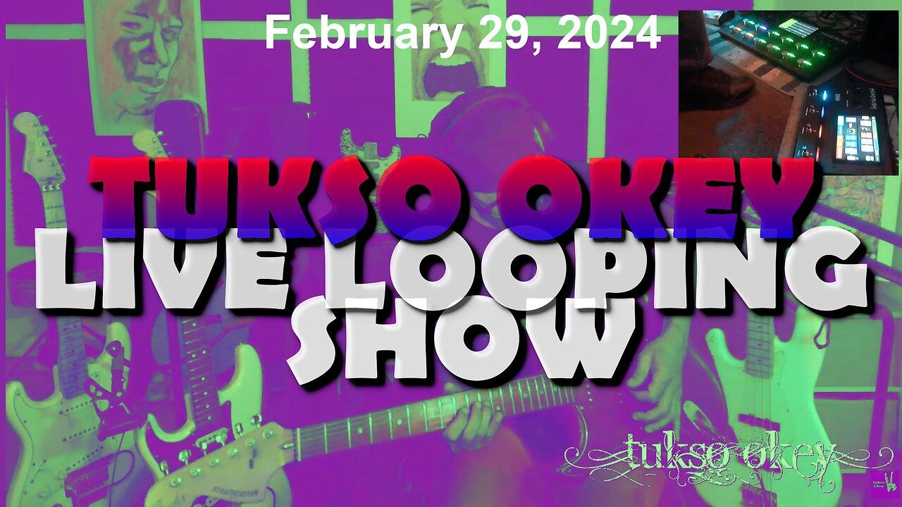 Tukso Okey Live Looping Show - Thursday, February 29, 2024