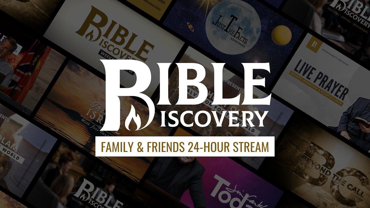 Bible Discovery TV Family & Friends LIVE