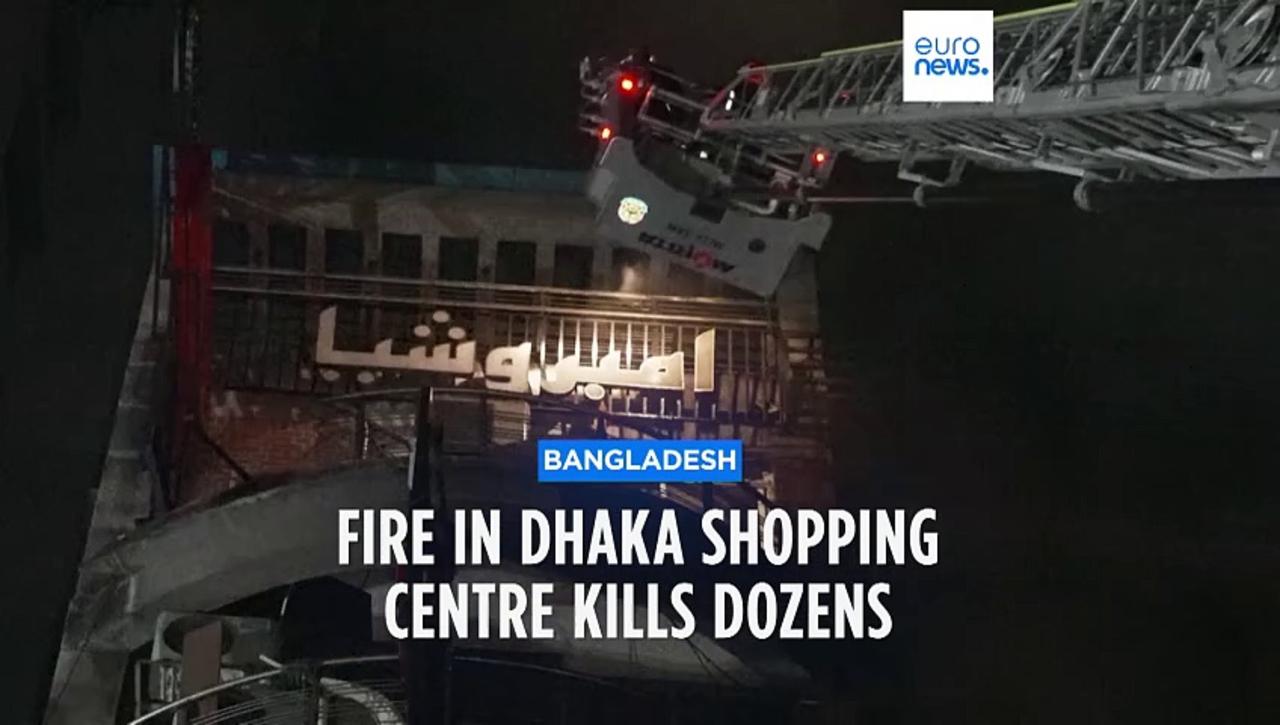 Fire at shopping centre in Bangladesh capital kills at least 43