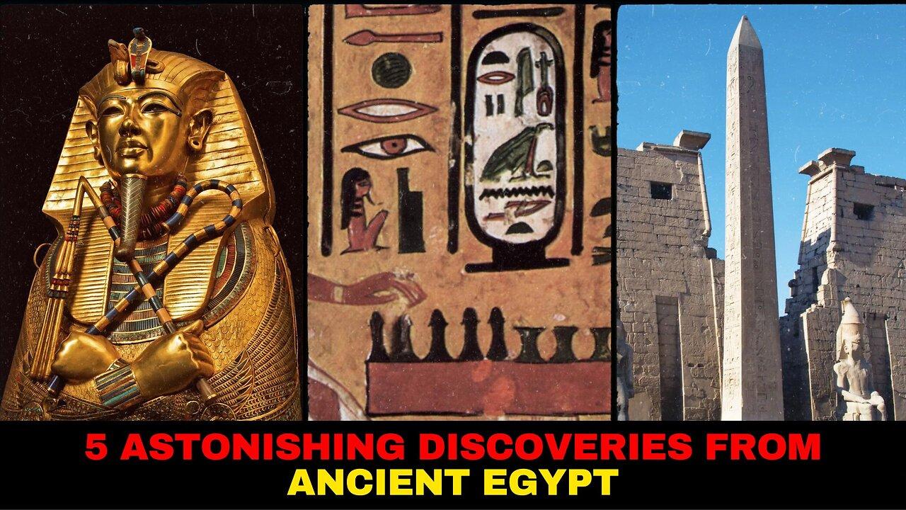 5 Astonishing Discoveries from Ancient Egypt