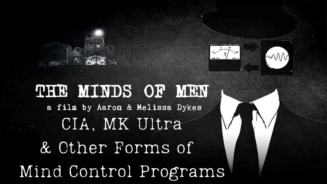 The Minds of Men CIA, MK Ultra and Cold War Government Mind Control Programs 🧠⚡
