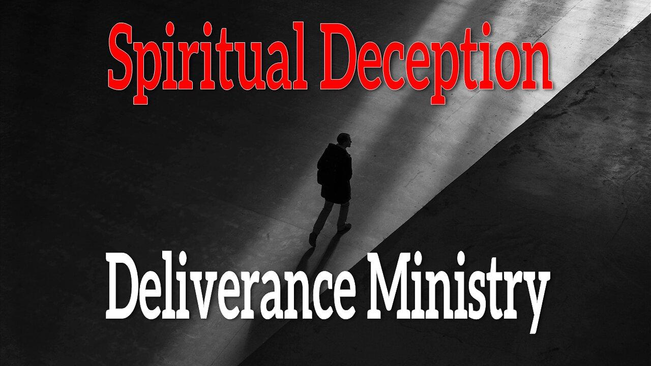 Spiritual Deception - Deliverance Ministry - John 3:16 C.M. Thursday Night LIVE Stream 2/29/2024