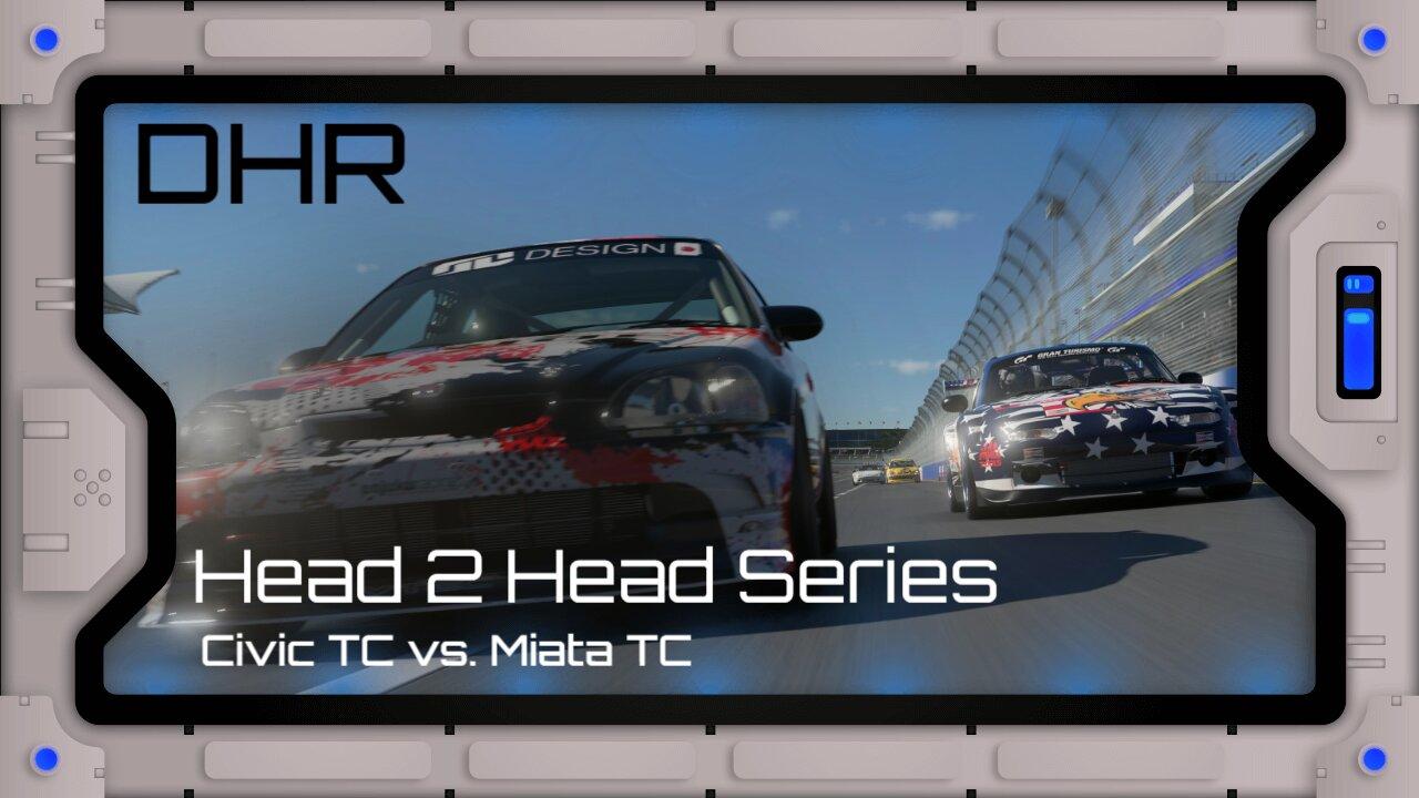 DHR - Head 2 Head - Civic TC vs Miata TC - Week 2