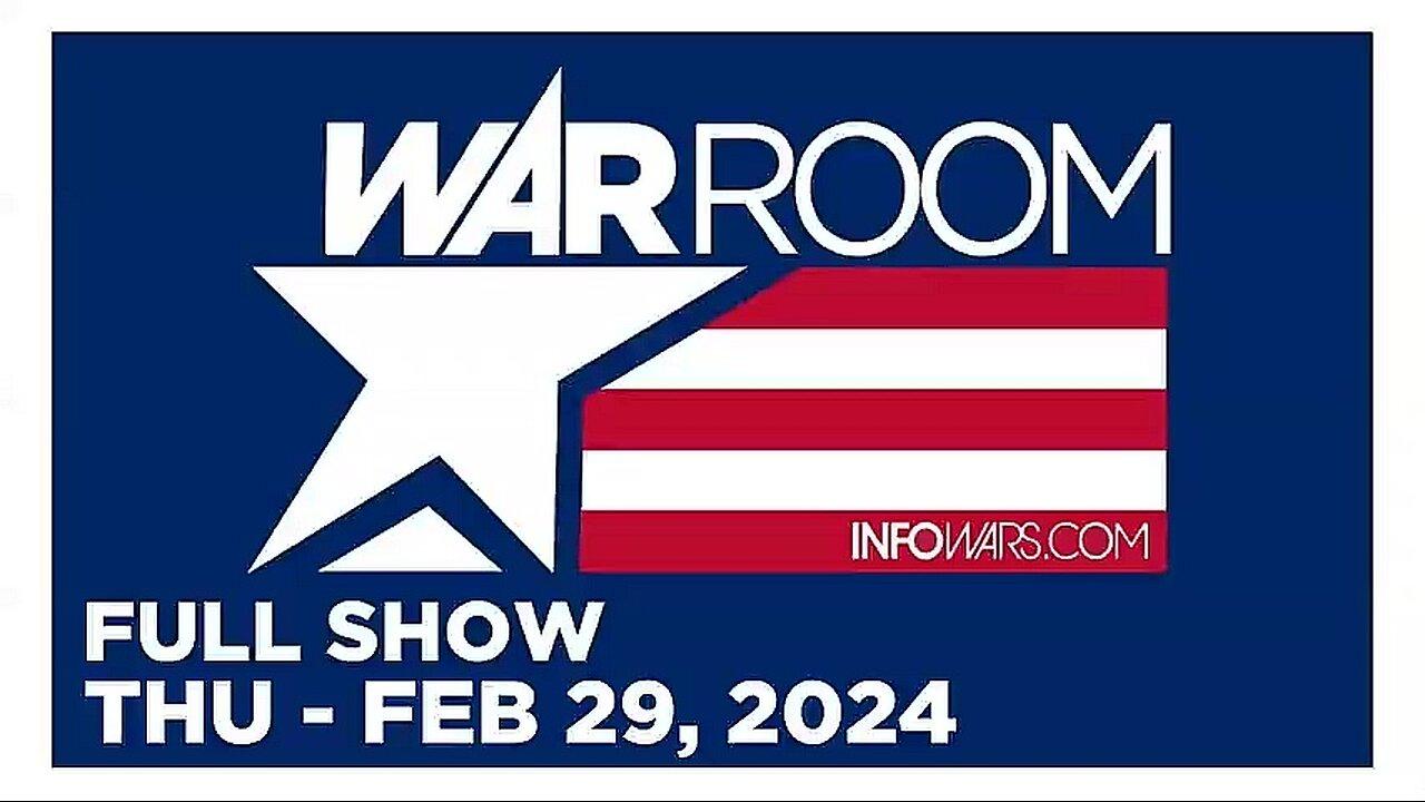 WAR ROOM (Full Show) 02_29_24  Thursday