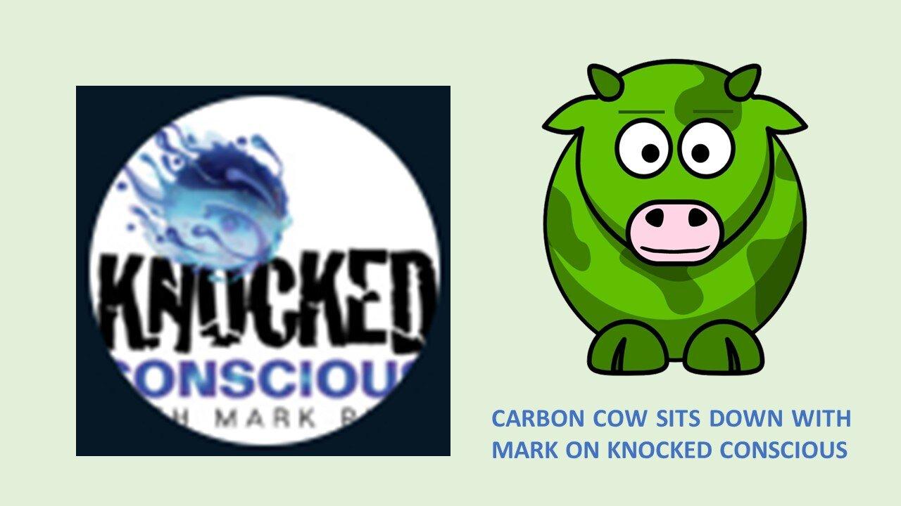 CARBON COW SITS DOWN WITH KNOCKED CONSCIOUS PODCAST